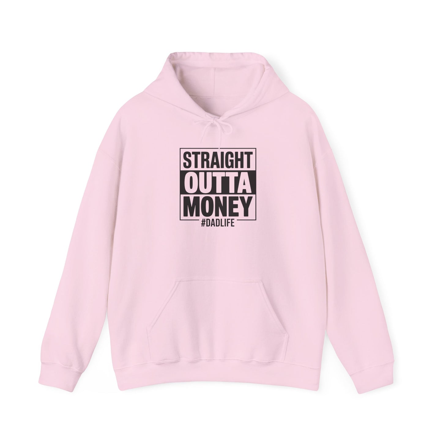 Straight Outta Money Dad Hoodie — Funny Dad Sweatshirt Gift