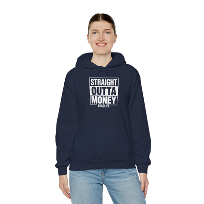 Straight Outta Money Dad Hoodie — Funny Dad Sweatshirt Gift