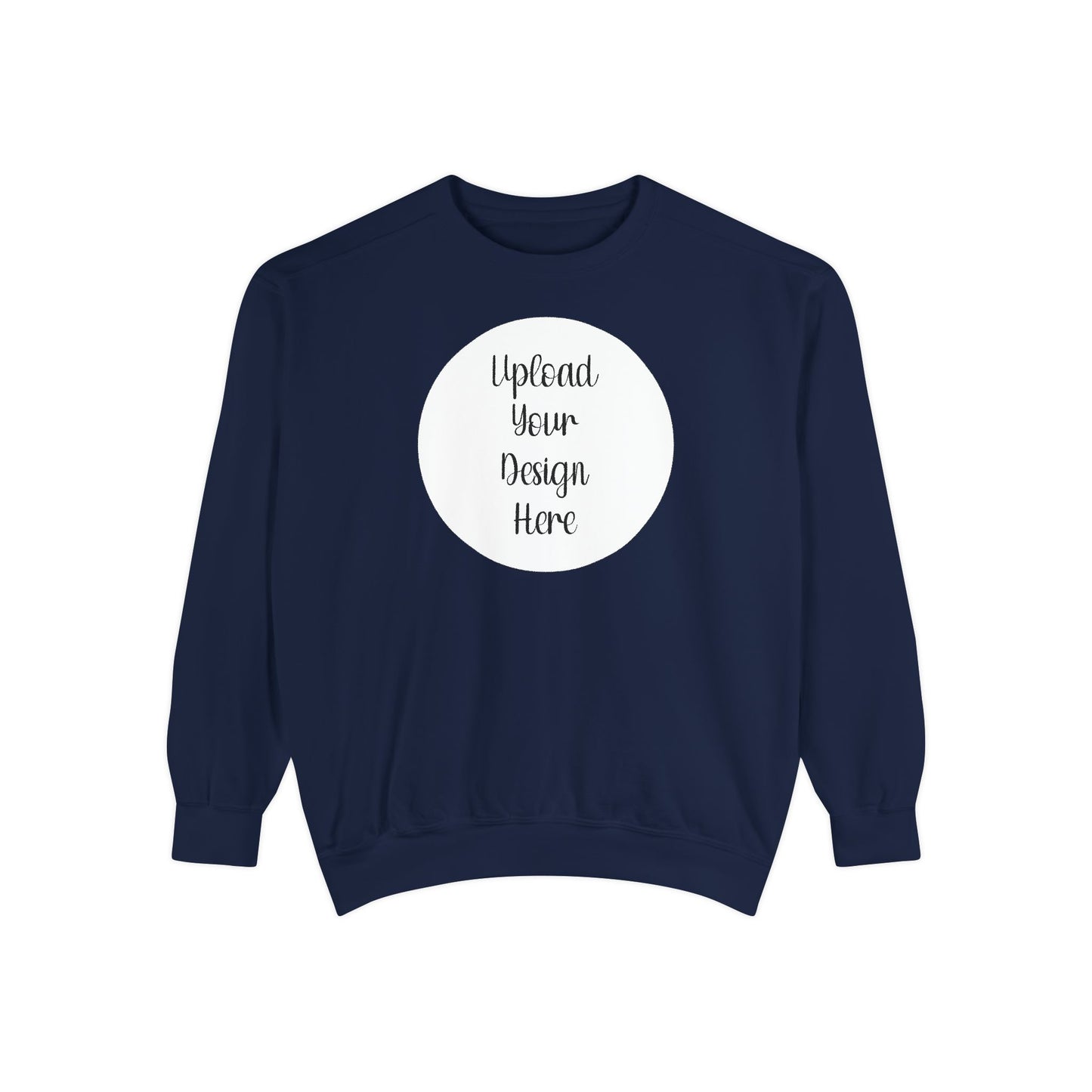 *Custom Crewneck Sweatshirt — Comfort Colors Various Colors - Upload Your Design