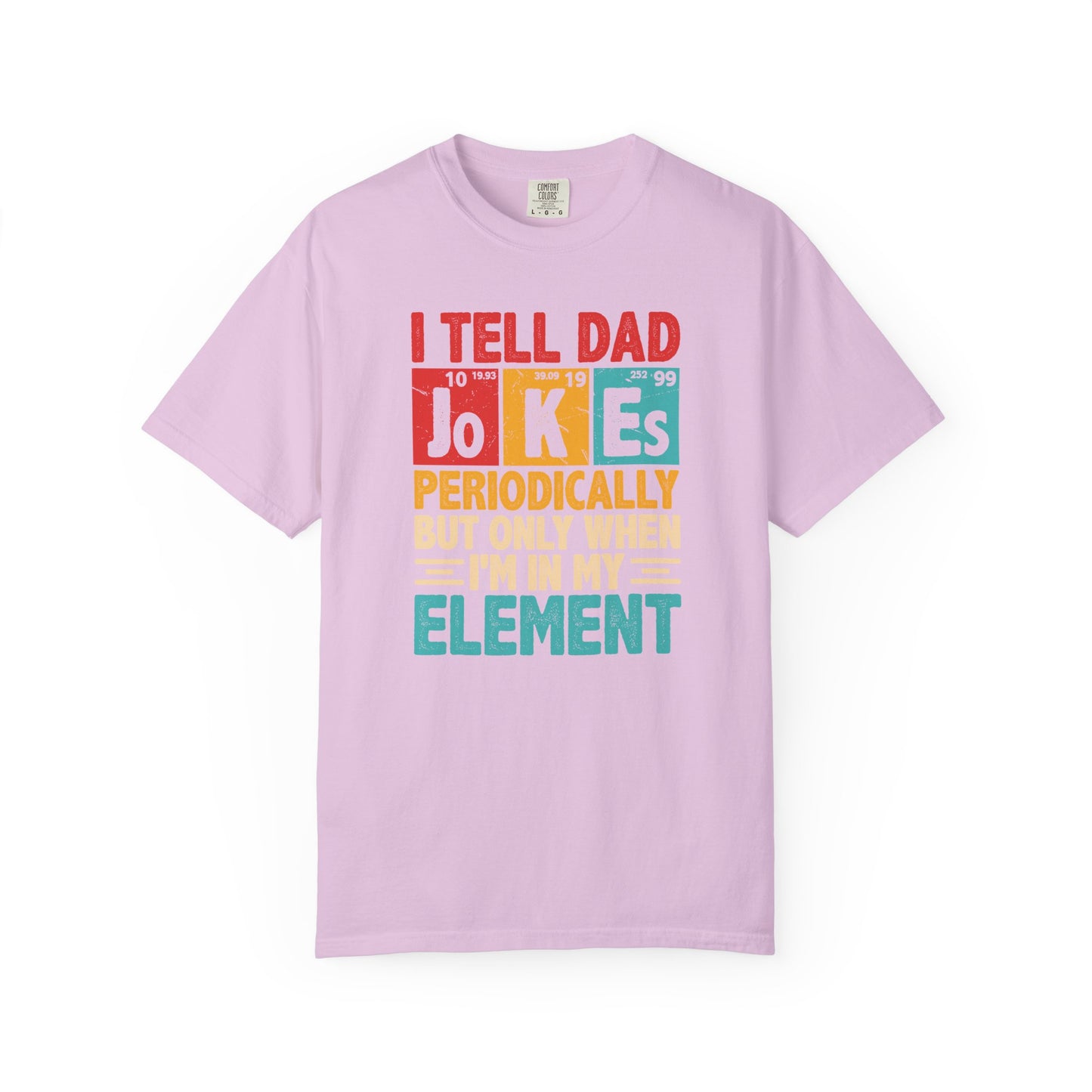 Science Dad Jokes T-Shirt — Make Dads Feel Loved & Appreciated