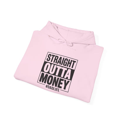 Straight Outta Money Dad Hoodie — Funny Dad Sweatshirt Gift