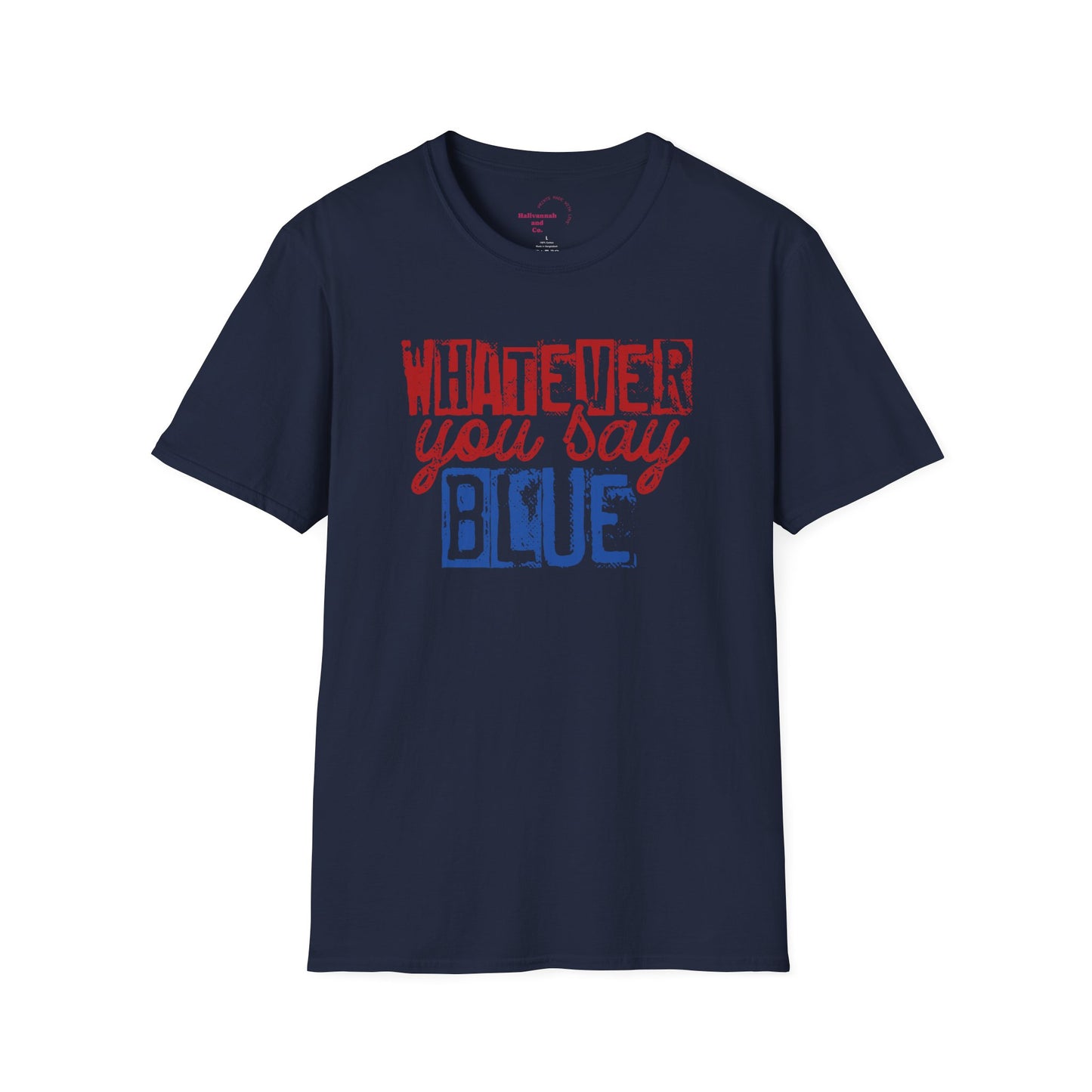 Whatever You Say Blue T-Shirt — Personalized Team Name & Number Jersey Tee