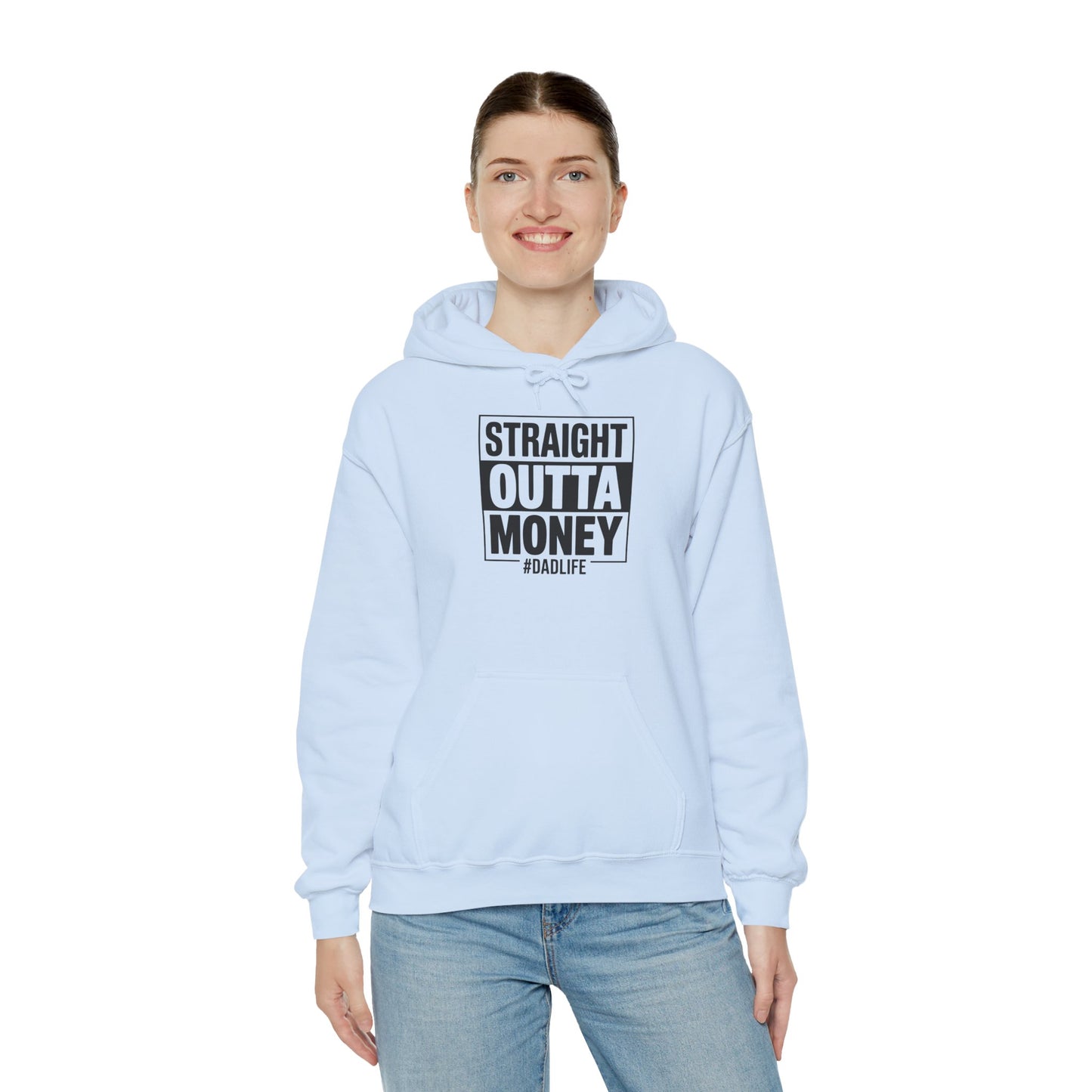 Straight Outta Money Dad Hoodie — Funny Dad Sweatshirt Gift