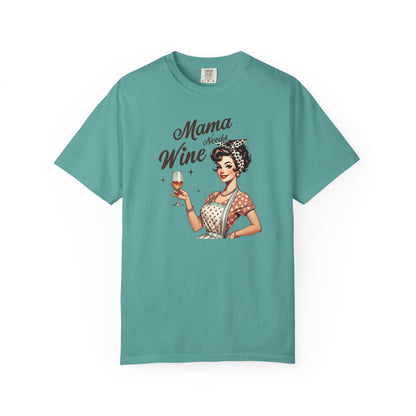 Mama Needs Wine T-Shirt —Mom Graphic Tee