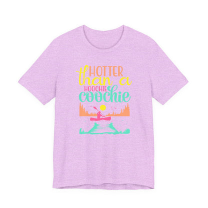 Hotter Than A Hoochie Coochie— celebrate summer Graphic Tee