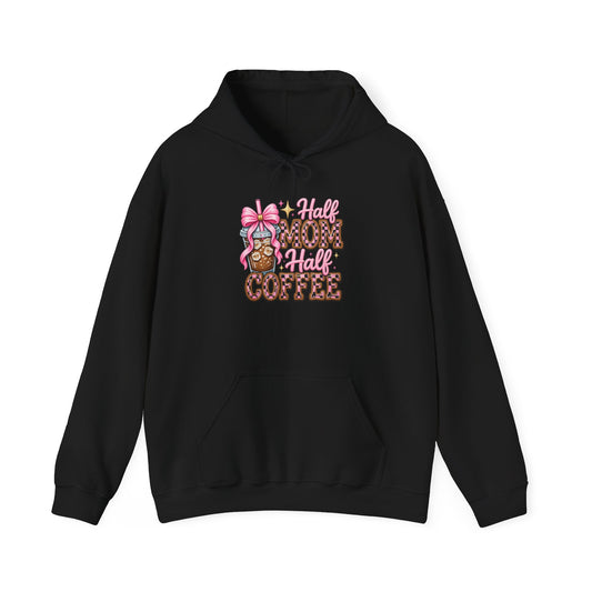 Half Mom Half Coffee Hoodie — Funny Mom Coffee Sweatshirt