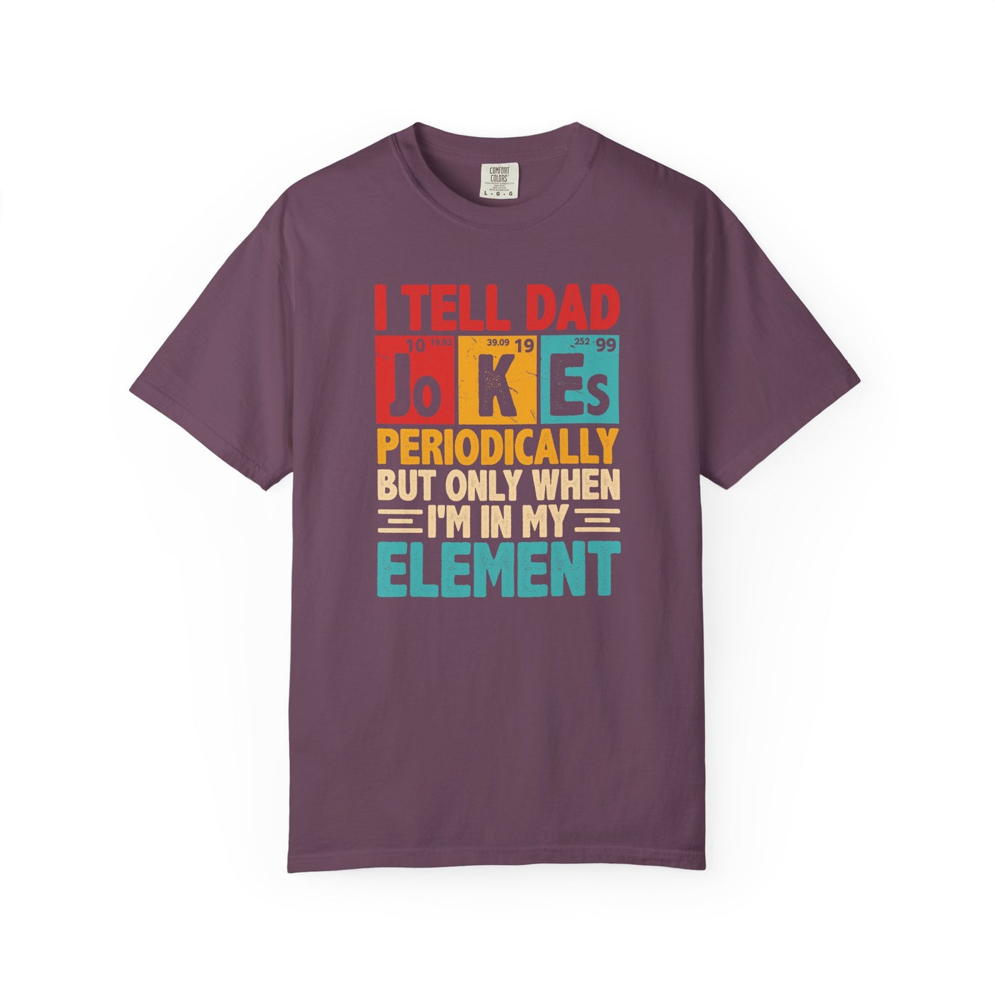 Science Dad Jokes T-Shirt — Make Dads Feel Loved & Appreciated
