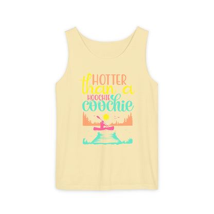 Hotter Than A Hoochie Coochie — Breathable Garment-Dyed Summer Tank