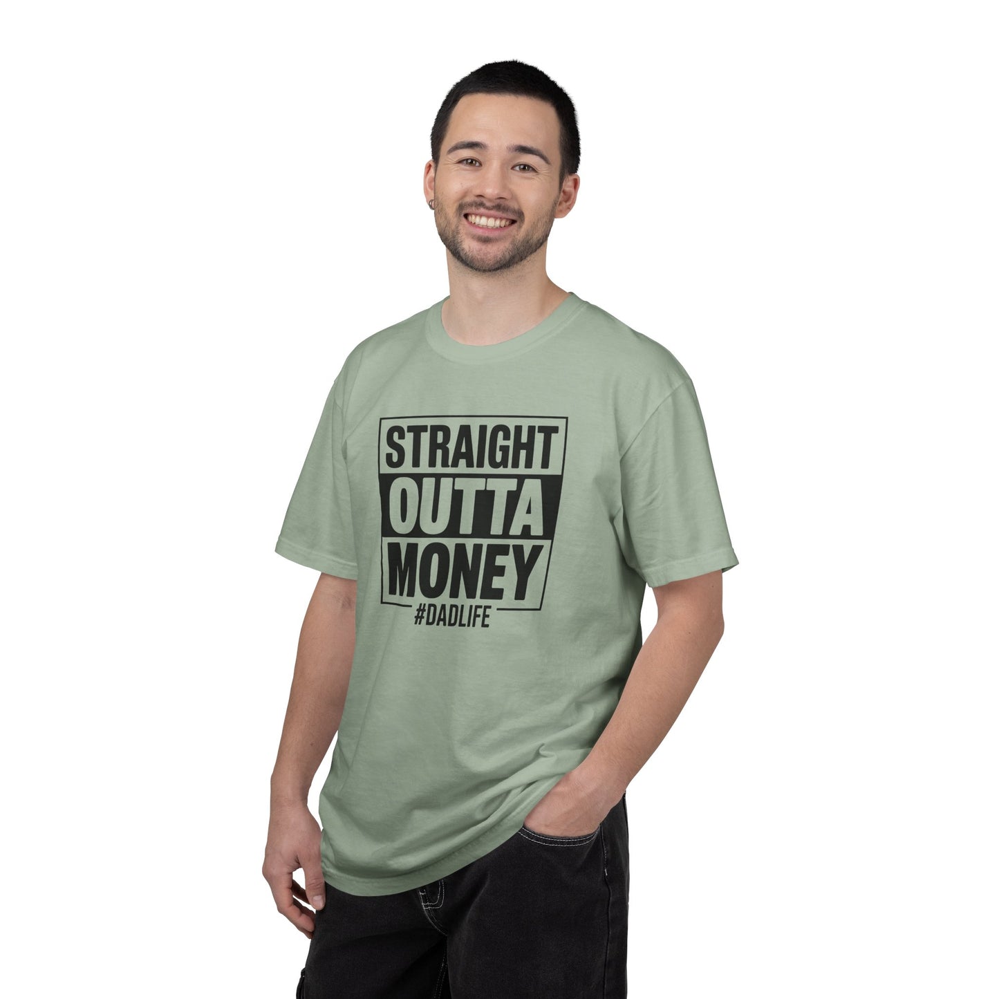 Straight Outta Money — Make Dads Feel Loved & Appreciated