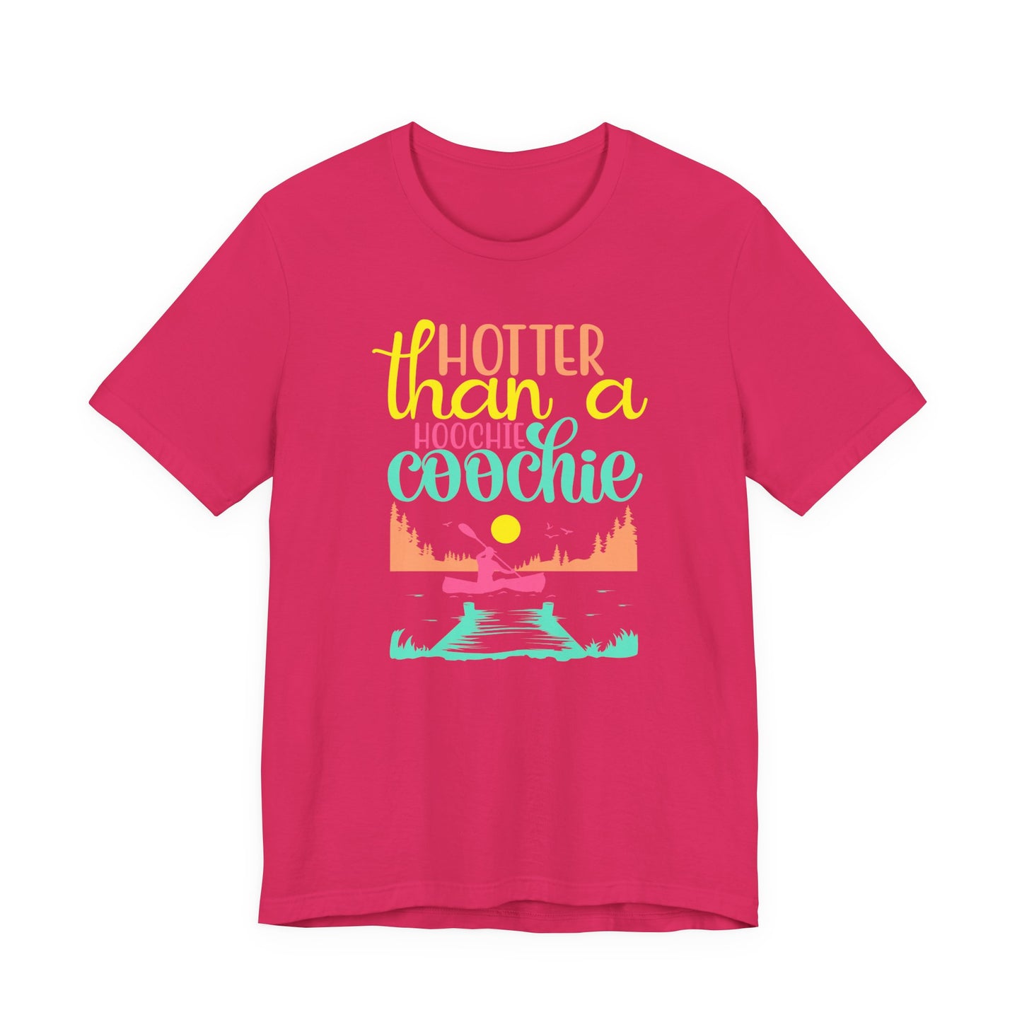 Hotter Than A Hoochie Coochie— celebrate summer Graphic Tee