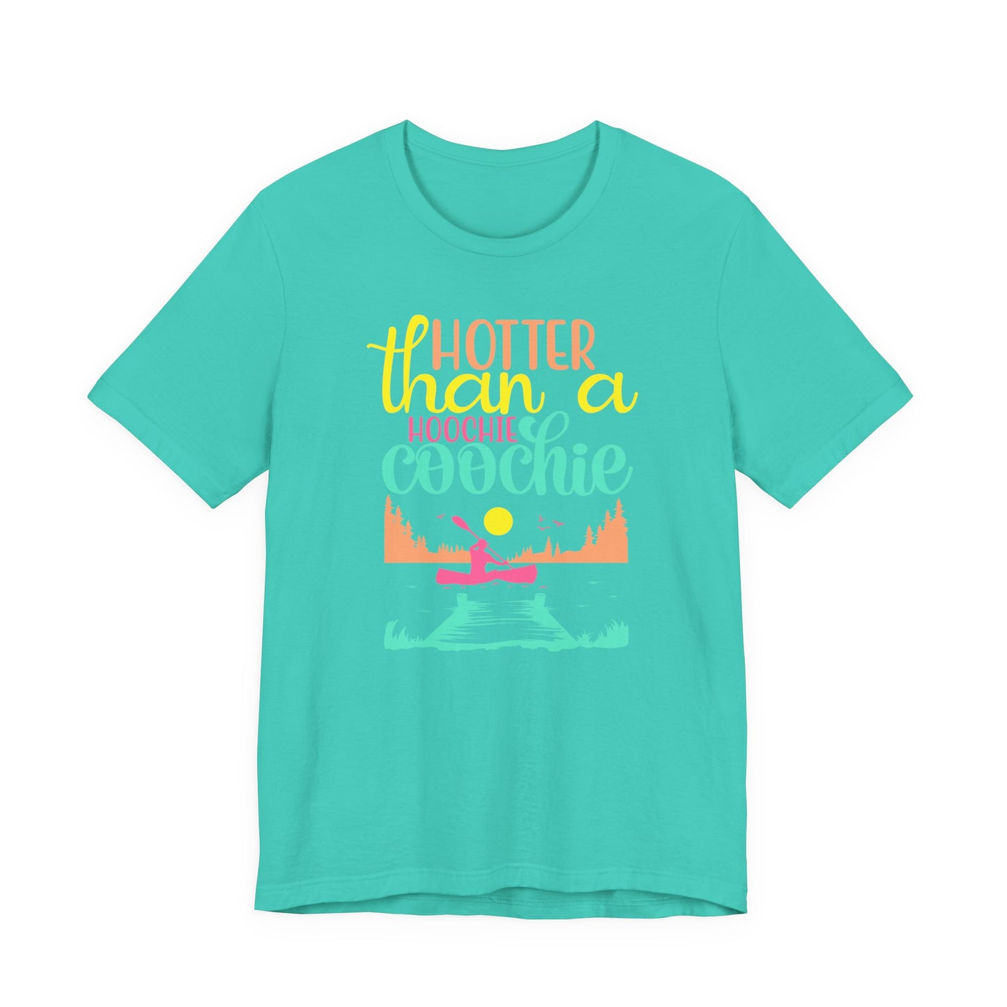 Hotter Than A Hoochie Coochie— celebrate summer Graphic Tee