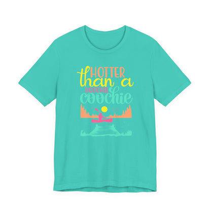 Hotter Than A Hoochie Coochie— celebrate summer Graphic Tee