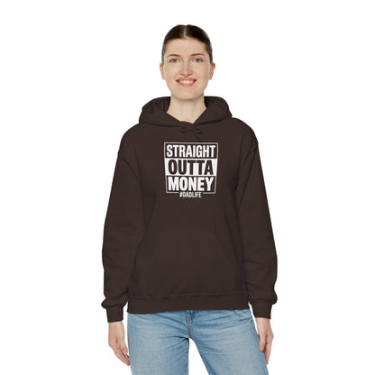 Straight Outta Money Dad Hoodie — Funny Dad Sweatshirt Gift