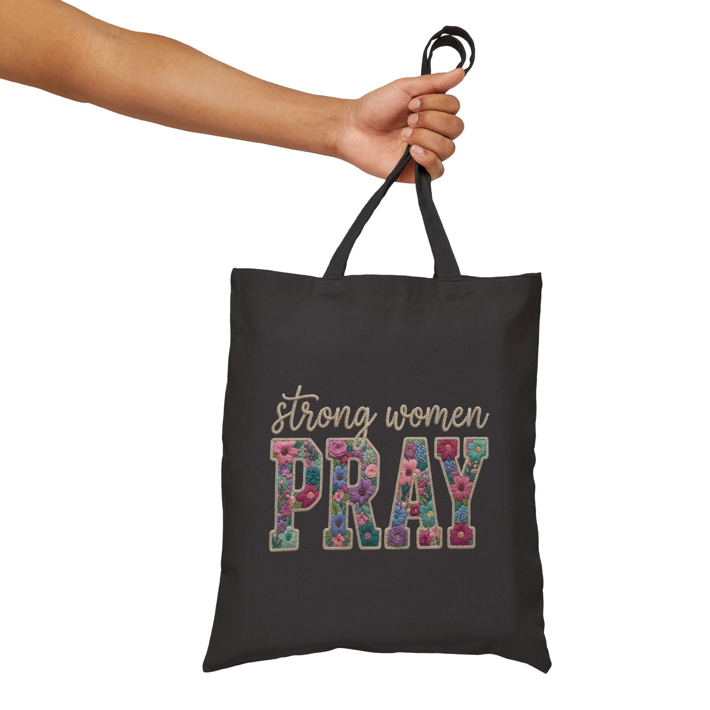 Strong Women Pray -Cotton Canvas Tote Bag