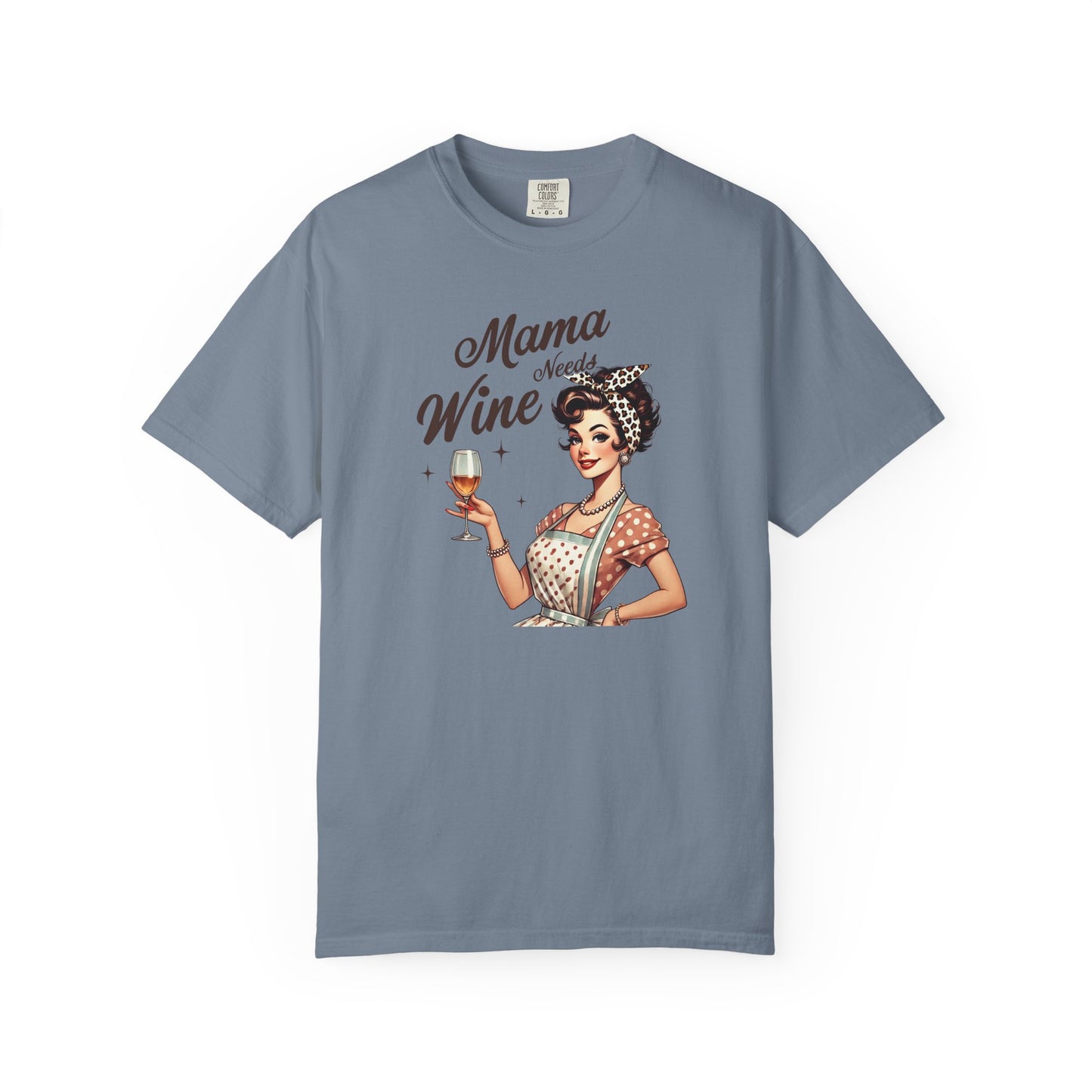 Mama Needs Wine T-Shirt —Mom Graphic Tee