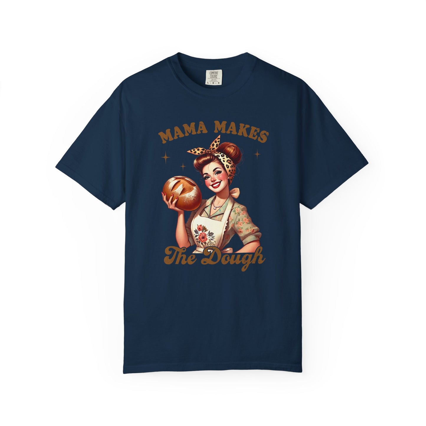 Mama Makes The Dough —Mom Graphic Tee