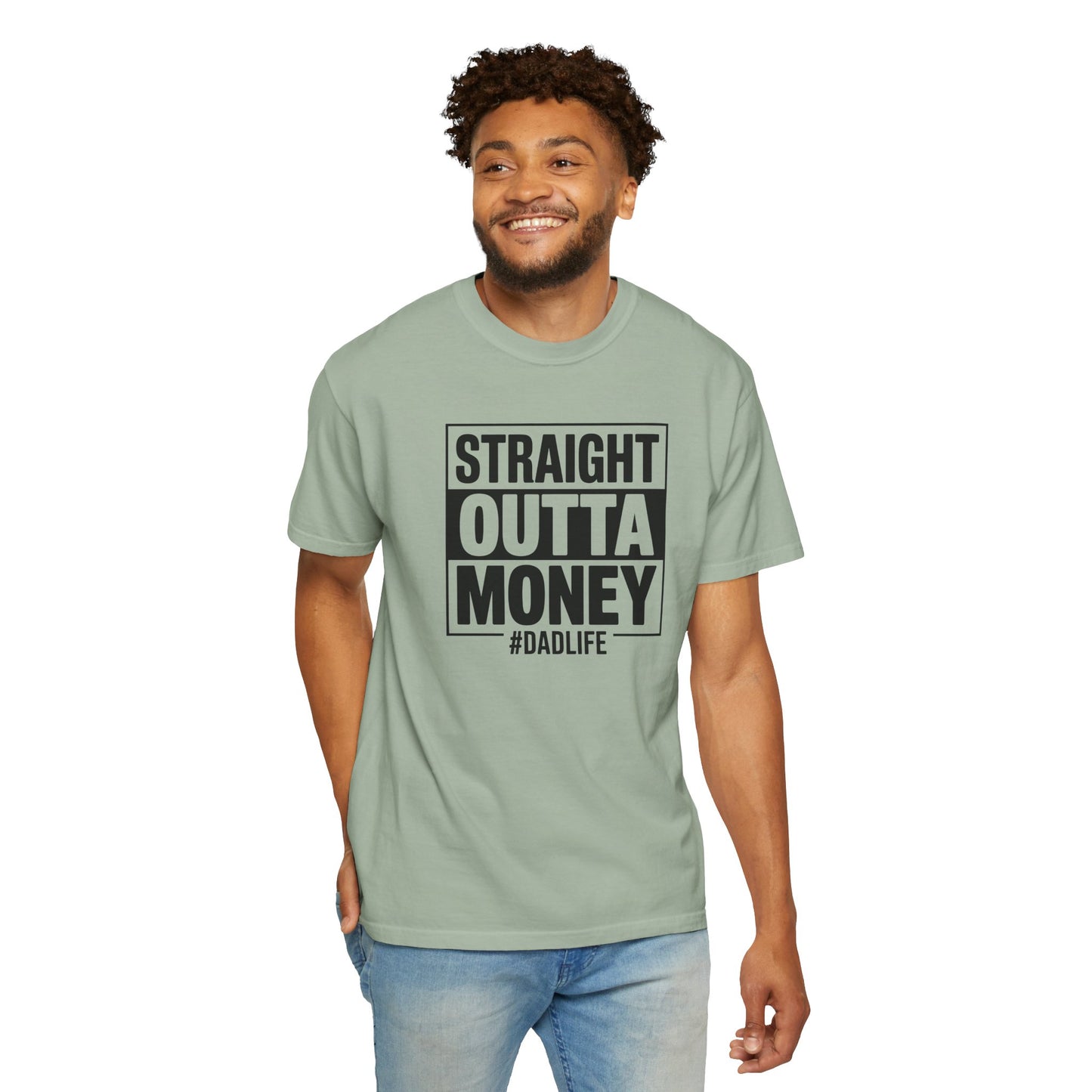 Straight Outta Money — Make Dads Feel Loved & Appreciated