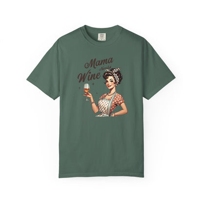 Mama Needs Wine T-Shirt —Mom Graphic Tee