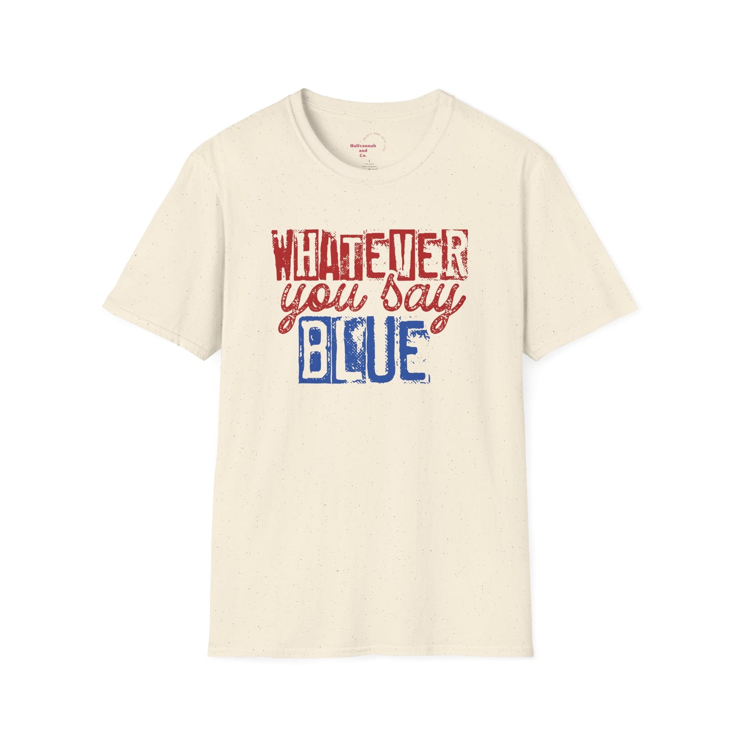 Whatever You Say Blue T-Shirt — Personalized Team Name & Number Jersey Tee