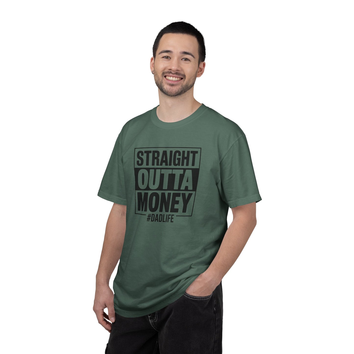 Straight Outta Money — Make Dads Feel Loved & Appreciated