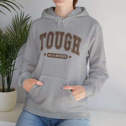 Tough As A Mother Hoodie — Mom Hoodie