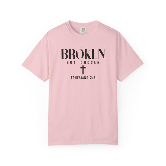 Broken But Chosen T-Shirt — Religious Faith Inspirational Tee