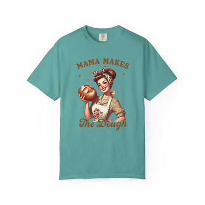 Mama Makes The Dough —Mom Graphic Tee