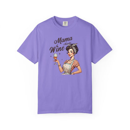 Mama Needs Wine T-Shirt —Mom Graphic Tee