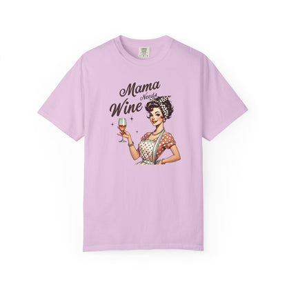 Mama Needs Wine T-Shirt —Mom Graphic Tee