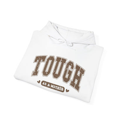 Tough As A Mother Hoodie — Mom Hoodie