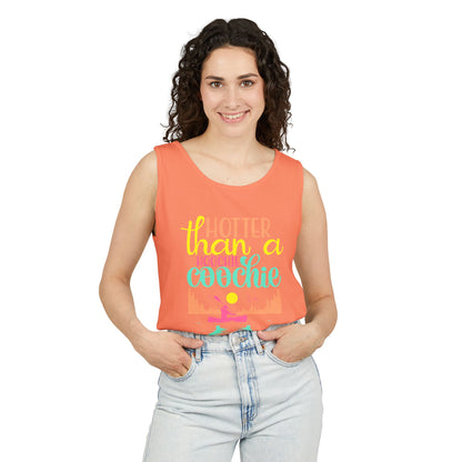 Hotter Than A Hoochie Coochie — Breathable Garment-Dyed Summer Tank