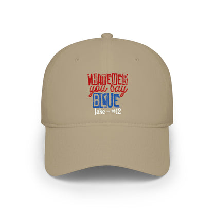 Whatever You Say Blue Low Profile Cap — Personalized Name & Number