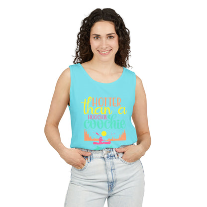 Hotter Than A Hoochie Coochie — Breathable Garment-Dyed Summer Tank