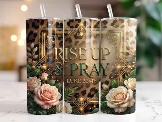 20oz or 25oz Rise Up and Pray SKINNY TUMBLER - Free Personalization